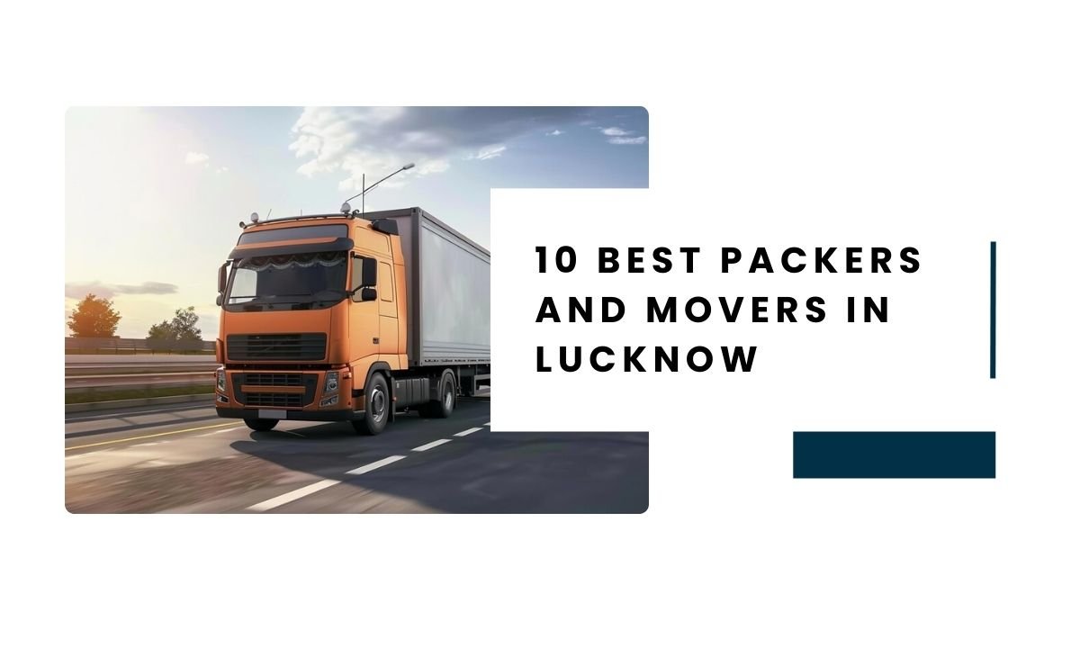 10 Best Packers And Movers in Lucknow